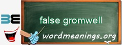 WordMeaning blackboard for false gromwell